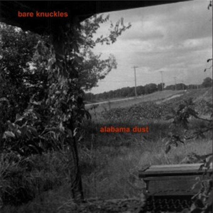 Alabama Dust | Bare Knuckles