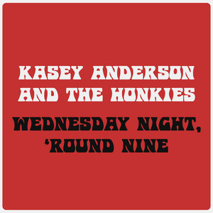 Wednesday Night, 'Round NineKasey Anderson and the Honkies cover