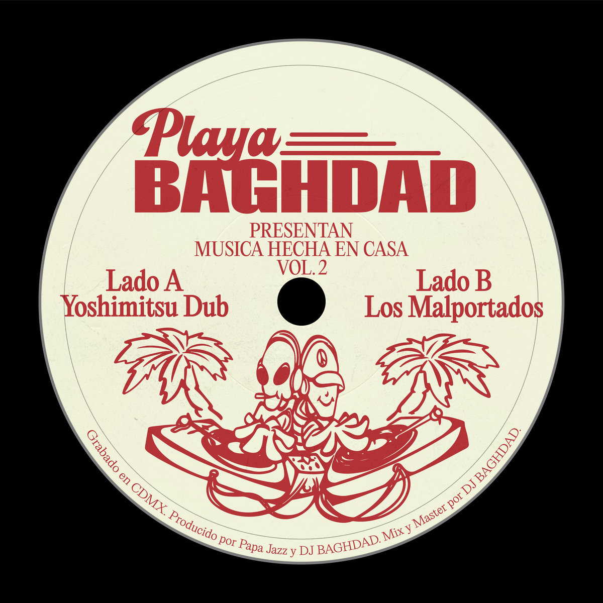 Música Hecha en Casa Vol. 2 | Playa Baghdad