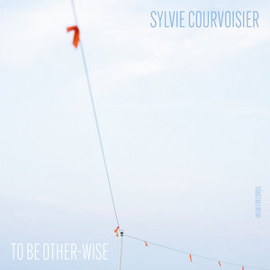 To Be Other-WiseSYLVIE COURVOISIER cover
