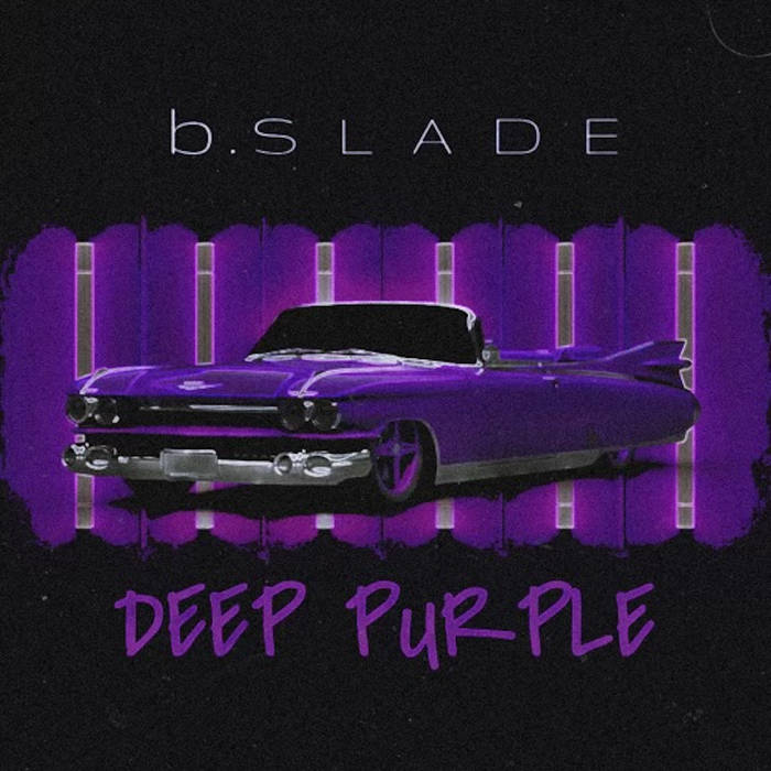 Deep Purple (Explicit) | B.Slade