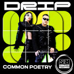 Common Poetry - DRIP