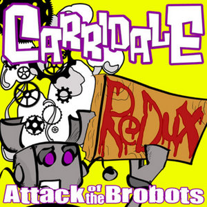 Attack of the Bro-Bots: Redux! cover
