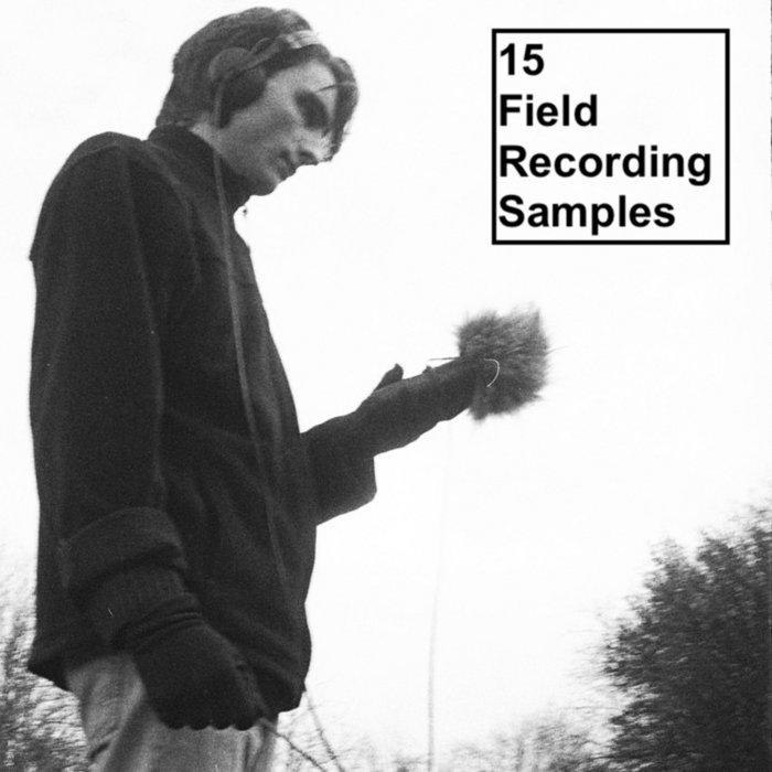 Sample Recording 15 field recording samples | OMBRAR | Ombrar