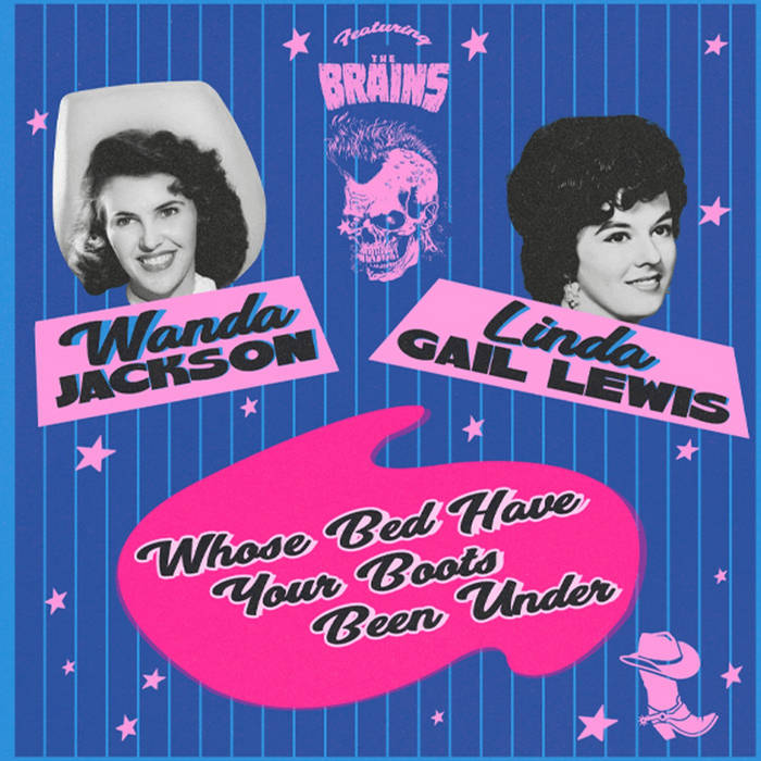 Whose Bed Have Your Boots Been Under? | Wanda Jackson, Linda Gail
