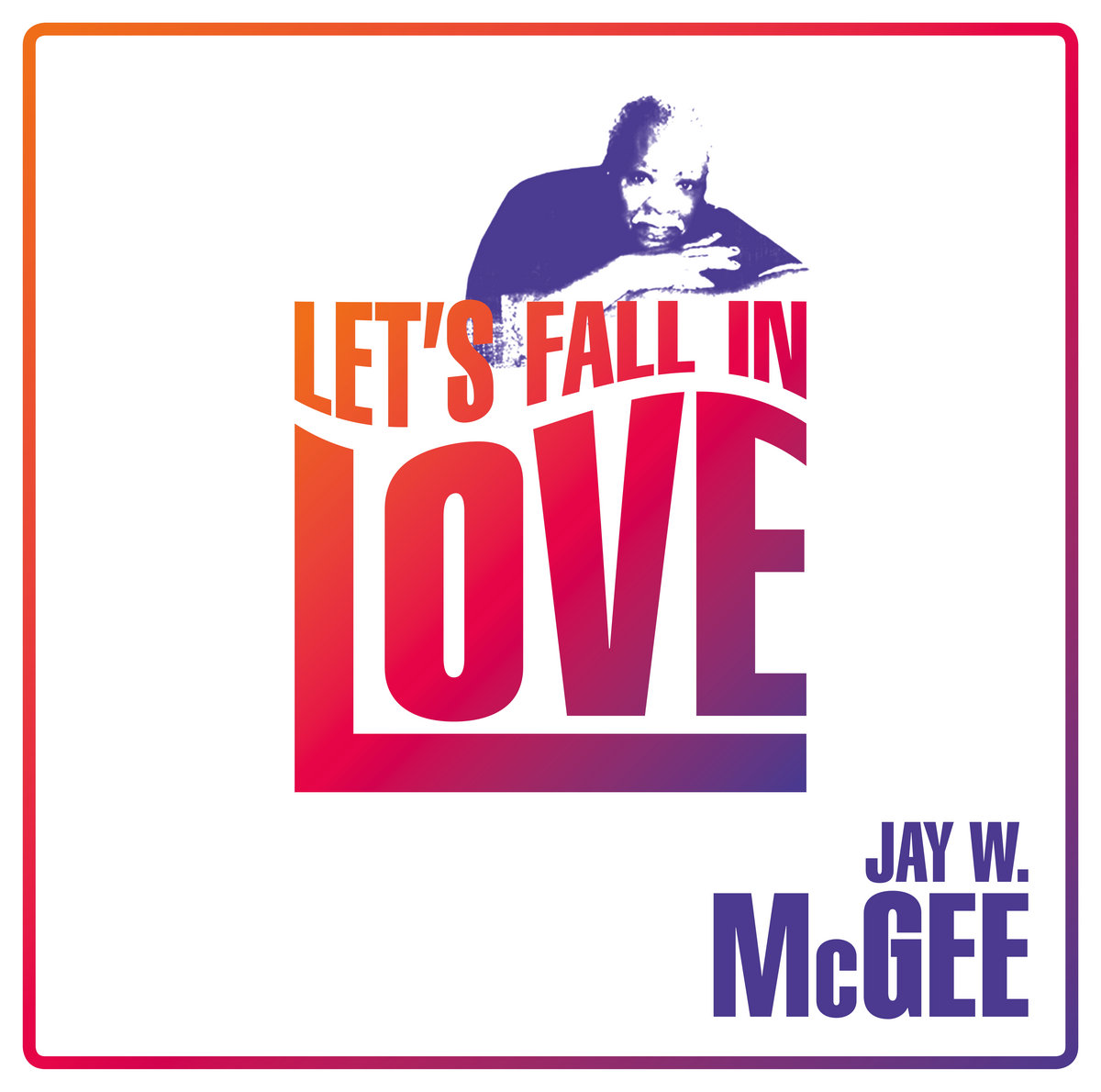 Let's Fall in Love (Remixes) | Jay W. McGee