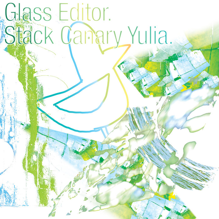 Stack Canary Yulia Glass Editor Next Year's Snow