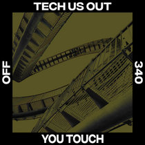 Tech Us Out — You Touch