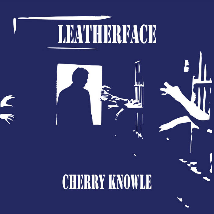 Cherry Knowle | Leatherface | Rad Girlfriend Records