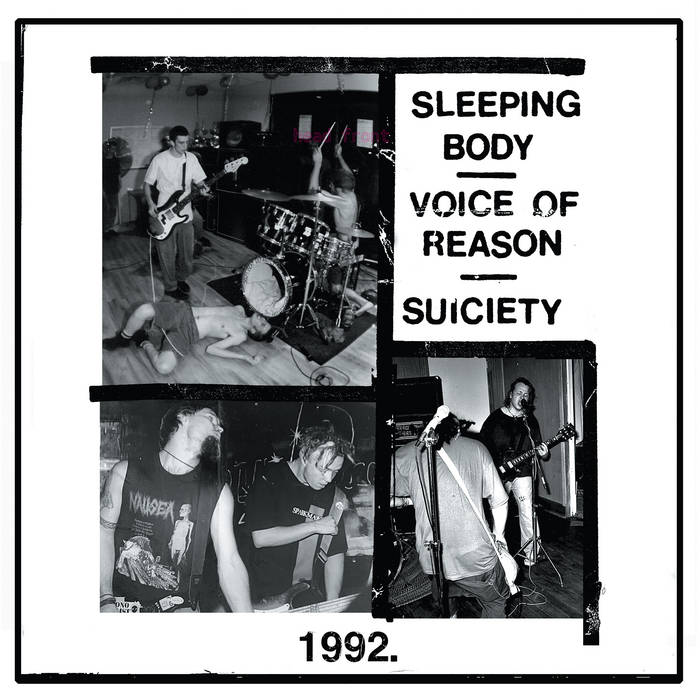 1992. | SLEEPING BODY / VOICE OF REASON / SUICIETY | King Of The