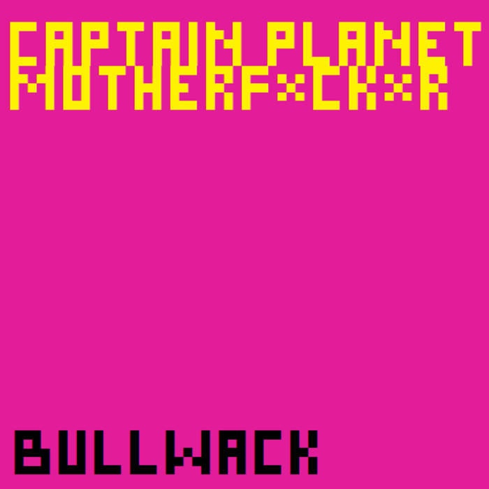 bullwack captain planet