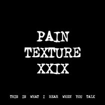 PAIN TEXTURE XXIX [TF00582] cover art