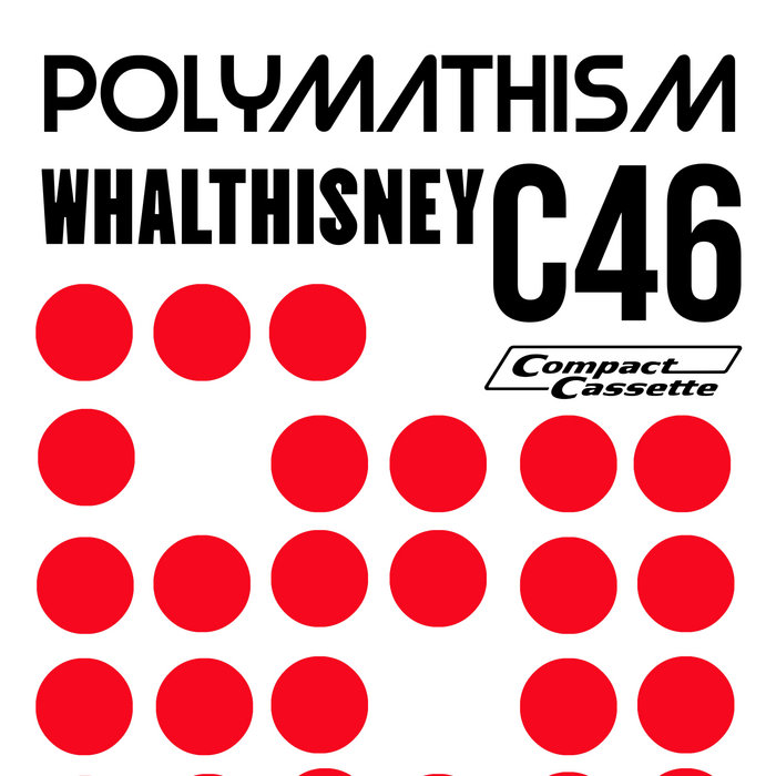 POLYMATHISM K7 | Released through THISCO | WHΛLTHISИEY