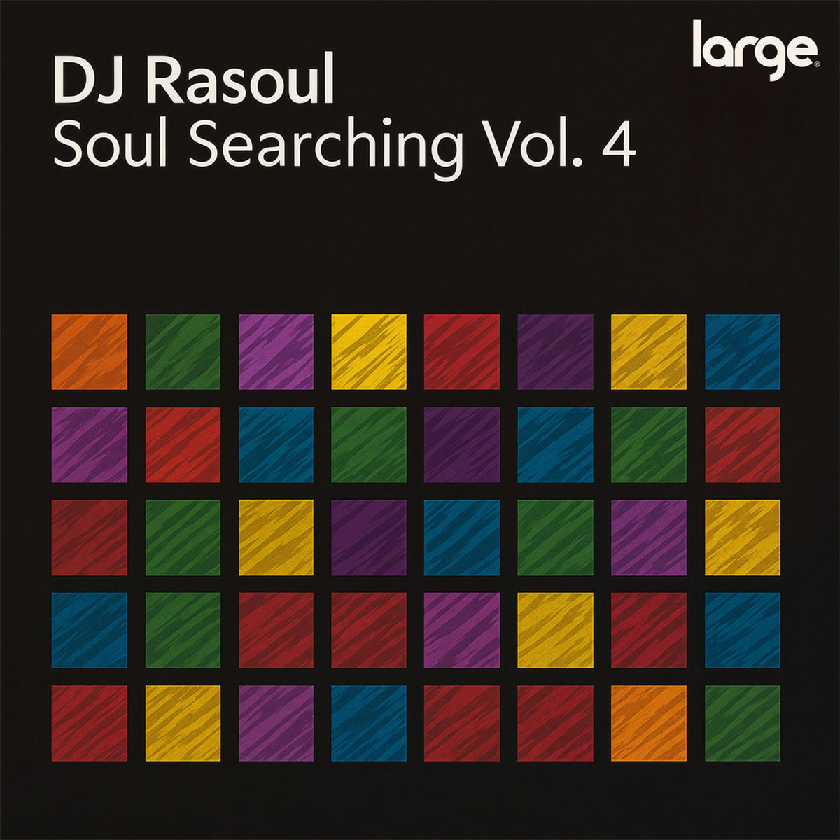 Soul Searching Vol 4 | DJ Rasoul | Large Music Soul Searching Vol 4 | DJ Rasoul | Large Music