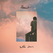 Alexander — Settle Down