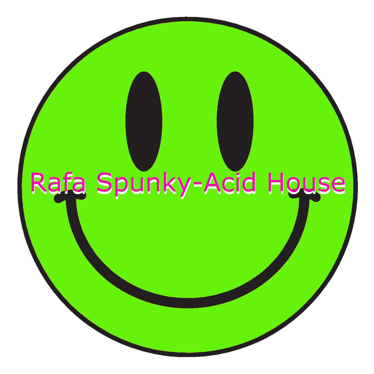 Acid House ep Rafa Spunky