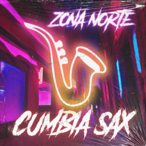 Cumbia Sax by Zona Norte cover art
