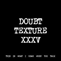 DOUBT TEXTURE XXXV [TF01232] cover art