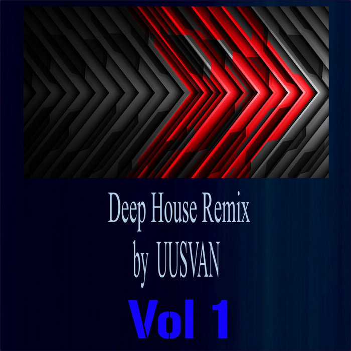 Deep House Remix UUSVAN