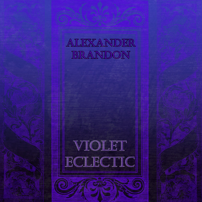 Violet Eclectic, by Alexander Brandon