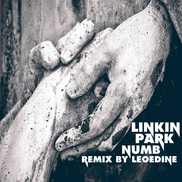 Linkin Park - Numb (LEOEDINE Remix) | Linkin Park | Leo Edine