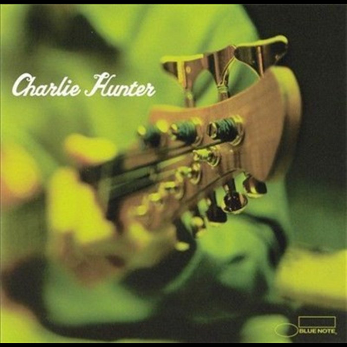 Charlie Hunter | Charlie Hunter