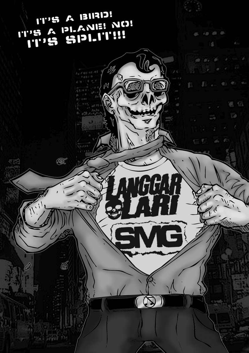 2Way Split with SMG (2012) Langgar Lari; Self Made God LANGGAR LARI
