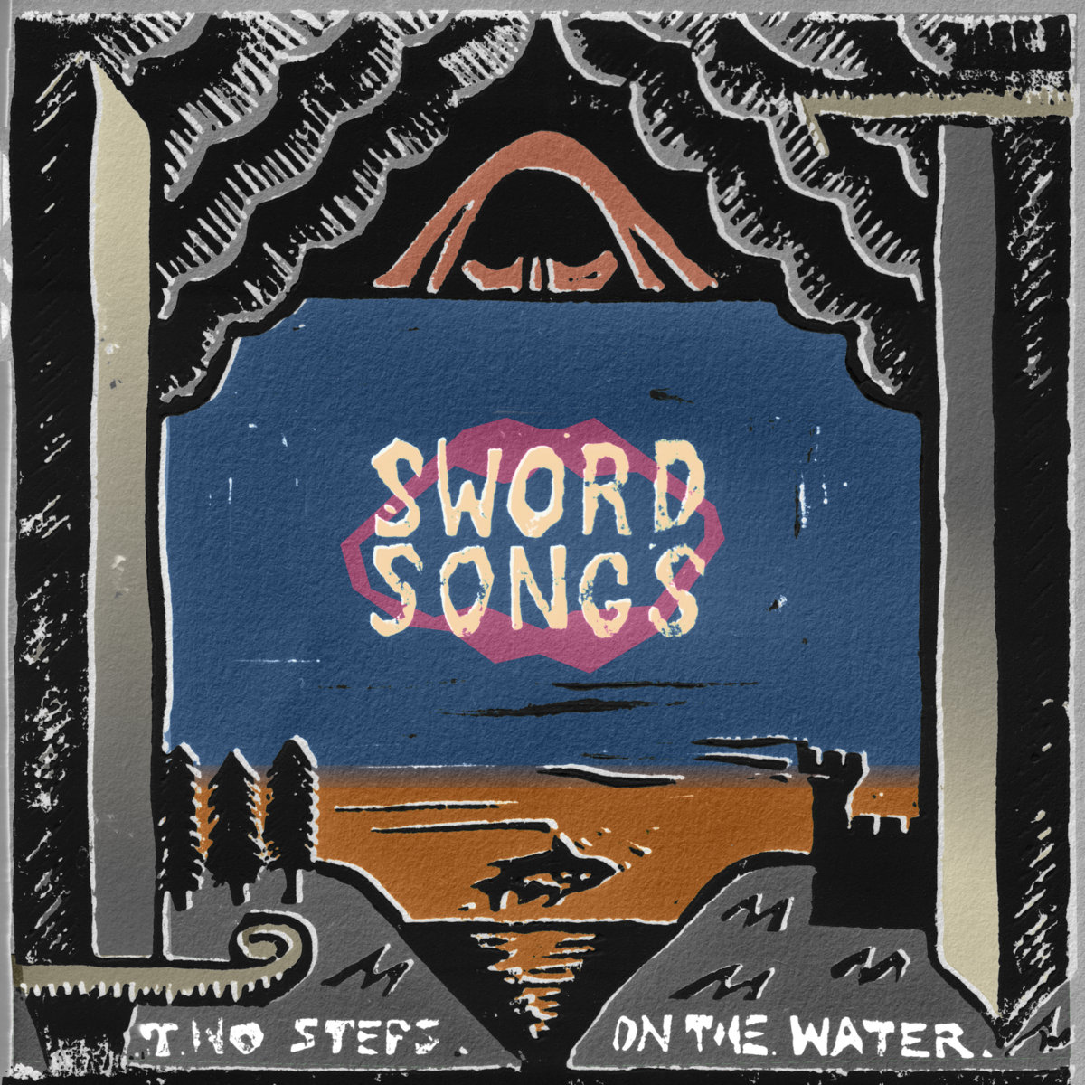 Sword Songs | Two Steps on the Water