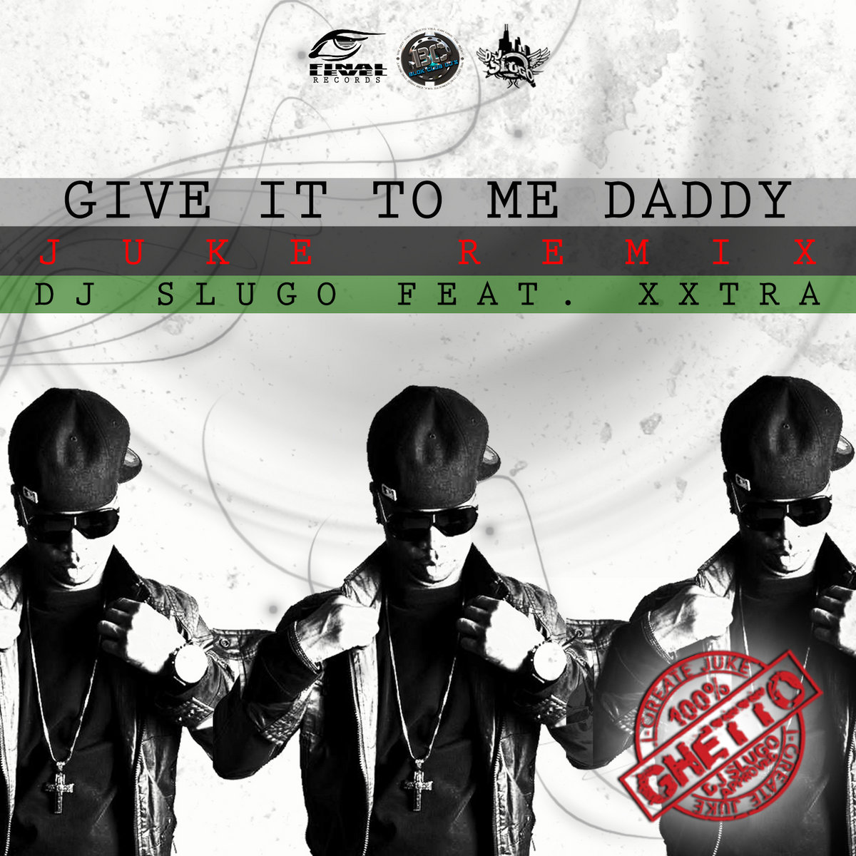 Give It To Me Daddy (Juke Remix) | DJ Slugo ft Xxtra | DJ Slugo