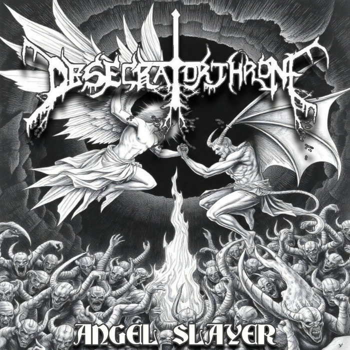 ANGEL SLAYER | DESECRATOR THRONE
