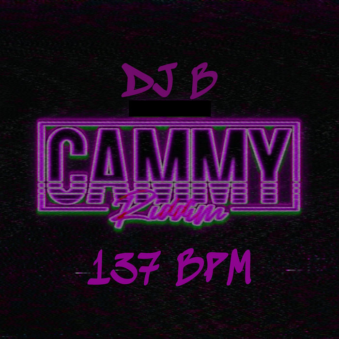 Cammy Riddim 137bpm | DJ B