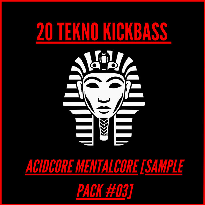 20 Tekno Kickbass Acidcore Mentalcore Sample Pack 03 Psametik