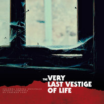 The Very Last Vestige Of Life cover art