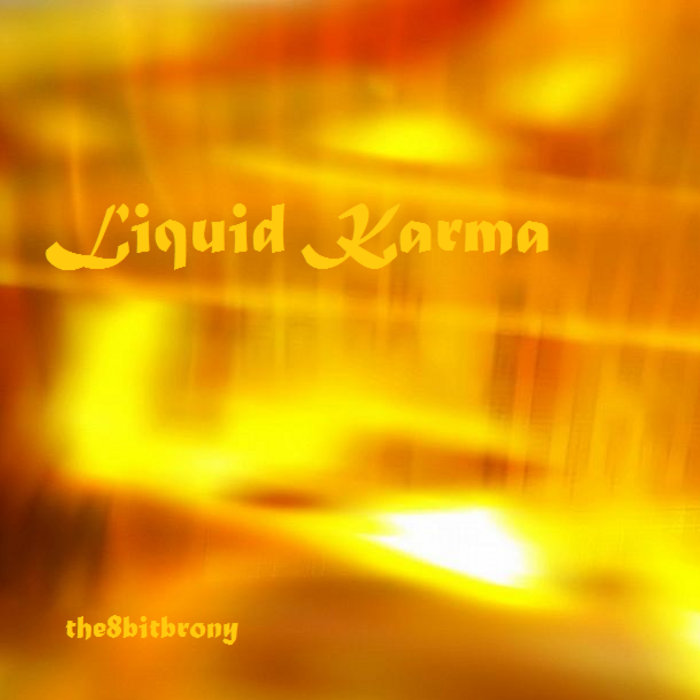 Liquid Karma The8bitbrony