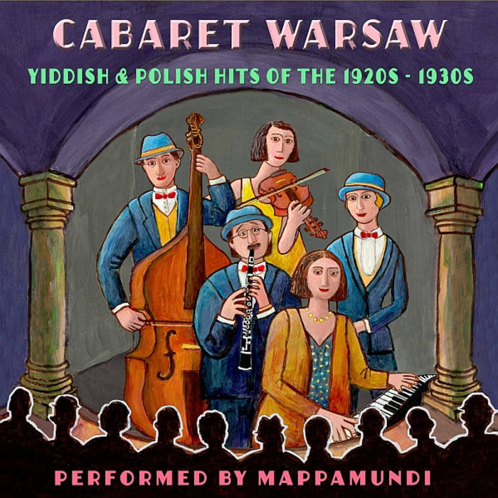 Cabaret Warsaw: Yiddish & Polish Hits of the 1920s - 1930s