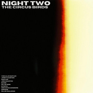 The Circus Birds — Night Two