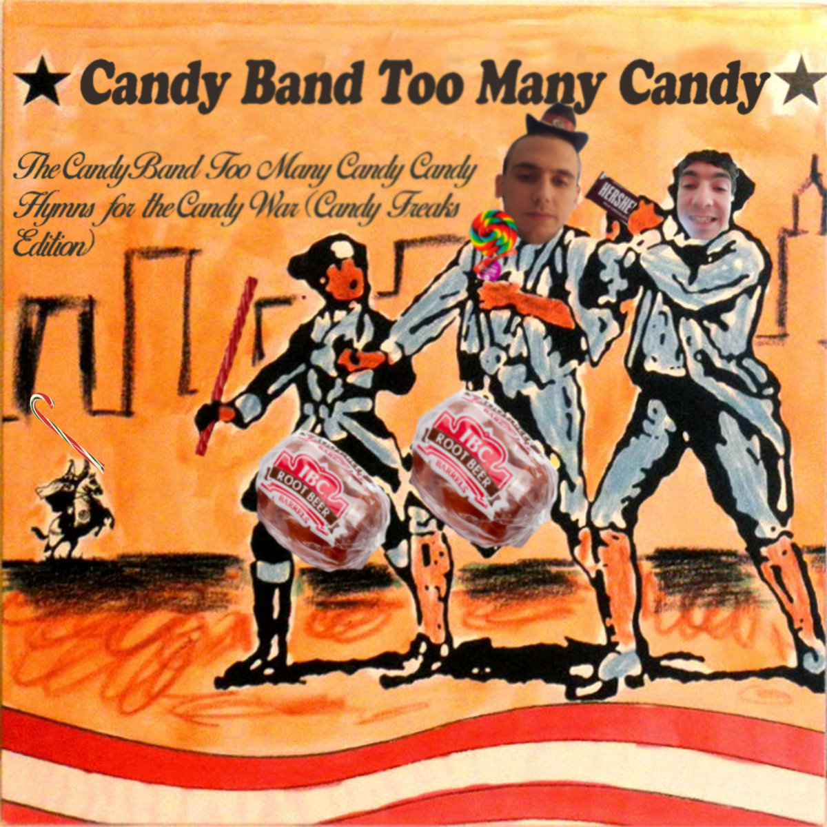 The Candy Band Too Many Candy Candy Hymns for the Candy War (Candy
