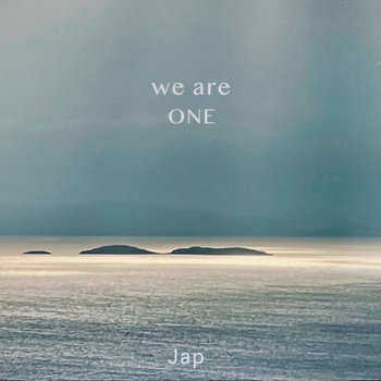 We Are One | JAP
