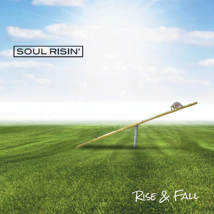 Rise & Fall | Soul Risin'