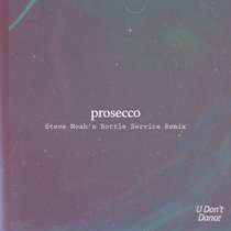 Prosecco (Steve Noah's Bottle Service Remix) cover art