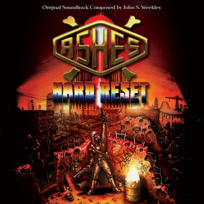 Ashes: Hard Reset (Original Game Soundtrack) | John S. Weekley
