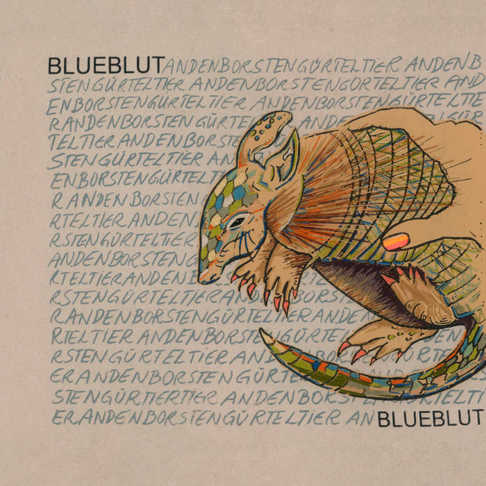 Andenborstengürteltier
von BLUEBLUT