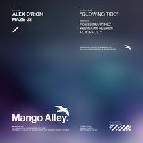 ALEX O'RION & MAZE 28 — Glowing Tide