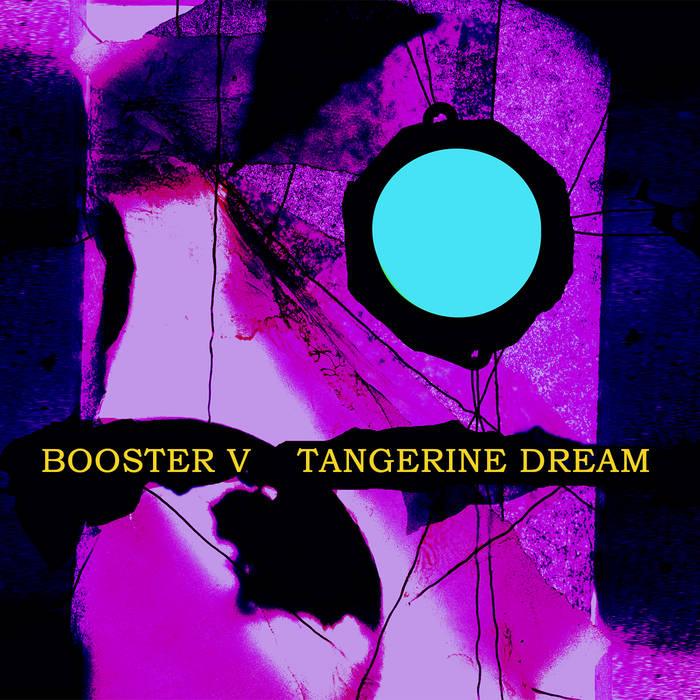 Booster V Tangerine Dream