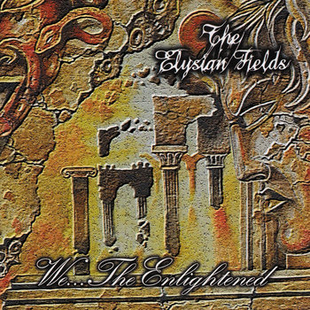 We...The Enlightened | The Elysian Fields