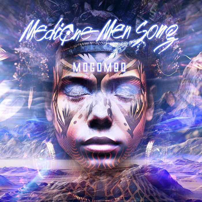 Mogombo MOGOMBO | MEDICINE MEN SONG Feat ALBA & TAJMAHAL | Electrik Dream