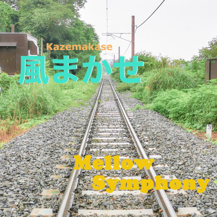 風まかせ/ Kazemakase | Mellow Symphony