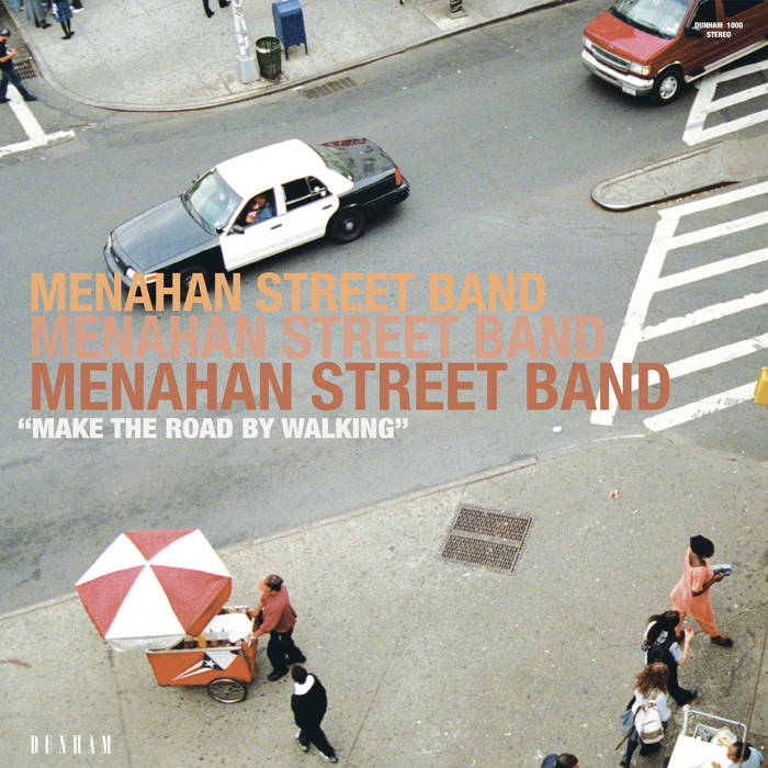 MENAHAN STREET BAND - Make The Road By Walking – Colemine