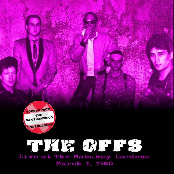 Live at the Mabuhay Gardens: March 1, 1980 | The Offs