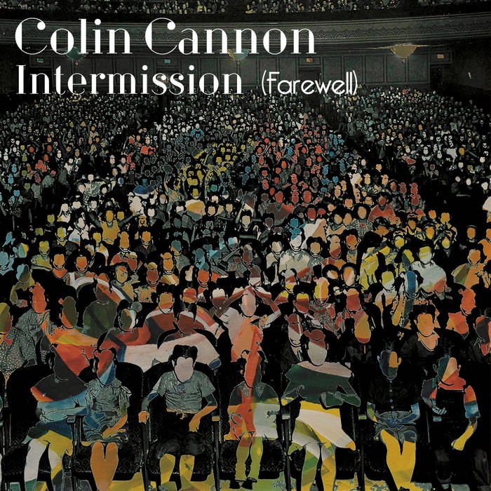 Intermission (Farewell) | Colin Cannon